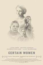 Watch Certain Women Zmovies