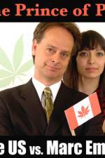 Watch Prince of Pot The US vs Marc Emery Zmovies