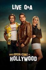 Watch Once Upon a Time in Hollywood Live Q&A (TV Special 2019) Zmovies