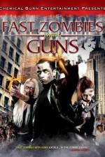 Watch Fast Zombies with Guns Zmovies