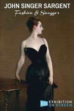 Watch John Singer Sargent: Fashion and Swagger Zmovies