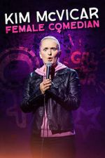 Watch Kim McVicar: Female Comedian Zmovies