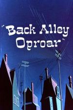 Watch Back Alley Oproar Zmovies