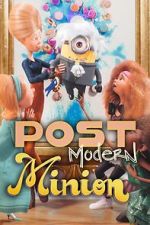 Watch Post Modern Minion Zmovies