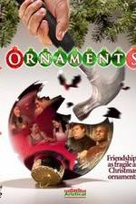 Watch Ornaments Zmovies
