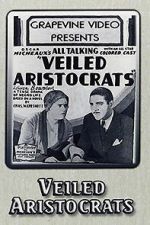 Watch Veiled Aristocrats Zmovies