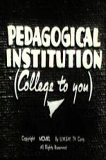 Watch Pedagogical Institution (College to You) Zmovies