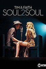 Watch Tim & Faith: Soul2Soul Zmovies