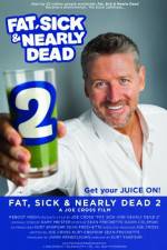 Watch Fat, Sick & Nearly Dead 2 Zmovies