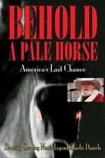Watch Behold a Pale Horse: America's Last Chance Zmovies