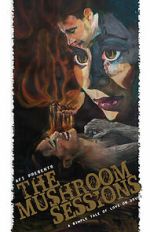 Watch The Mushroom Sessions (Short 2010) Zmovies