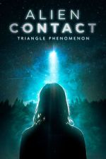 Watch Alien Contact: Triangle Phenomenon Zmovies