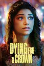 Watch Dying for a Crown Zmovies