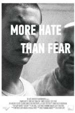 Watch More Hate Than Fear Zmovies