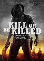 Watch Kill or Be Killed Zmovies