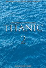 Watch Titanic 2 (Short 2017) Zmovies