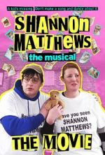 Watch Shannon Matthews the Musical the Movie Zmovies