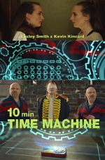 Watch 10 Minute Time Machine (Short 2017) Zmovies