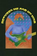 Watch Between Me and My Mind Zmovies