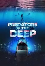 Watch Predators of the Deep: The Hunt for the Lost Four Zmovies