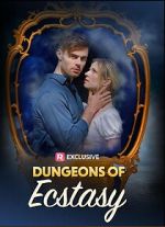 Watch Dungeons of Ecstasy Zmovies