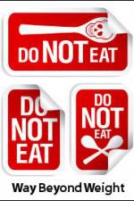 Watch Way Beyond Weight Zmovies