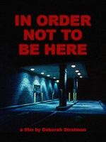 Watch In Order Not to Be Here (Short 2002) Zmovies