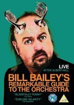 Watch Bill Bailey's Remarkable Guide to the Orchestra Zmovies