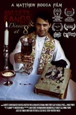 Watch Bullets, Fangs and Dinner at 8 Zmovies