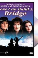 Watch Naomi & Wynonna Love Can Build a Bridge Zmovies