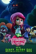 Watch Strawberry Shortcake and the Beast of Berry Bog Zmovies