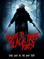 Watch Escape To Black Tree Forest Zmovies