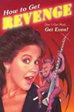Watch How to Get... Revenge Zmovies