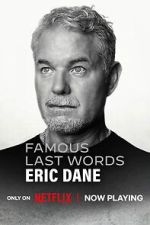 Watch Famous Last Words: Eric Dane Zmovies
