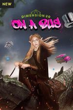 Watch Dimension 20: On a Bus Zmovies