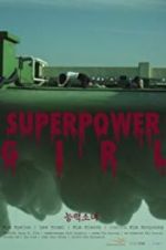 Watch Superpower Girl Zmovies