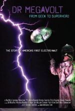 Watch Dr Megavolt: From Geek to Superhero Zmovies