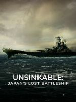 Watch Unsinkable: Japan\'s Lost Battleship Zmovies