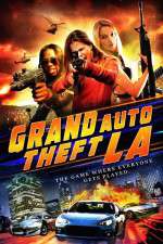 Watch Grand Auto Theft: L.A. Zmovies