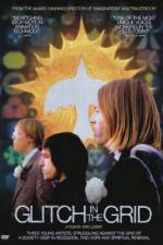 Watch Glitch in the Grid Zmovies