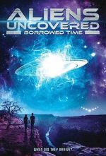 Watch Aliens Uncovered: Borrowed Time Zmovies