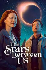 Watch The Stars Between Us Zmovies