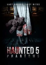Watch Haunted 5: Phantoms Zmovies