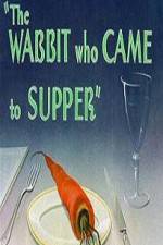 Watch The Wabbit Who Came to Supper Zmovies