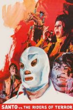 Watch Santo vs. the Riders of Terror Zmovies