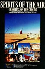Watch Spirits of the Air, Gremlins of the Clouds Zmovies