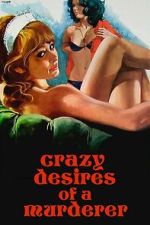 Watch Crazy Desires of a Murderer Zmovies