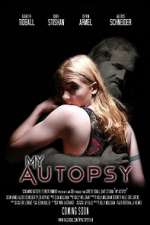 Watch My Autopsy Zmovies