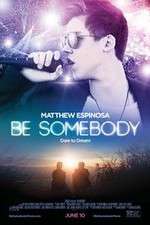 Watch Be Somebody Zmovies