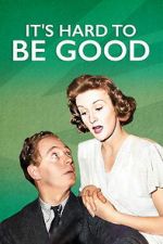 Watch It\'s Hard to be Good Zmovies